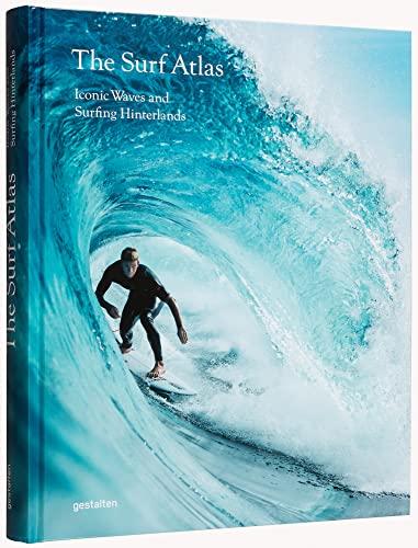 The surf atlas : iconic waves and surfing hinterlands