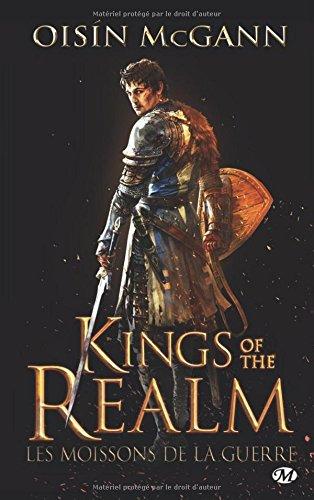 Kings of the realm. Vol. 1. Les moissons de la guerre