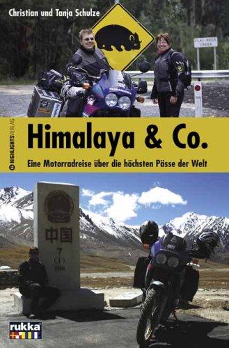 Himalaya & Co: Eine Motorradreise über die höchsten Pässe der Welt