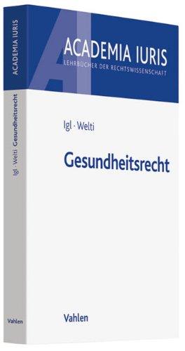 Gesundheitsrecht: Eine systematische Einführung