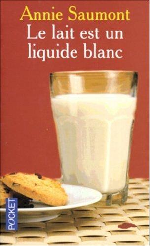 Le lait est un liquide blanc