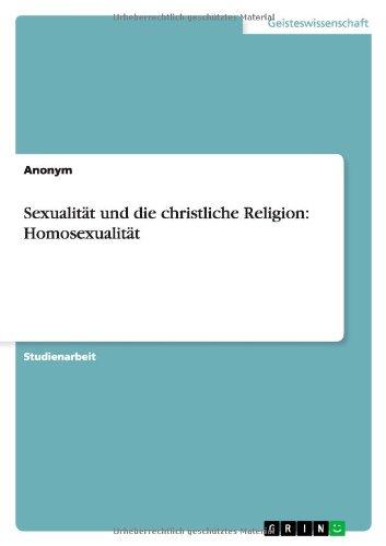 Sexualität und die christliche Religion: Homosexualität: Homosexualitat