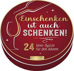 Adventskalender in der Dose. Einschenken ist auch schenken!: 24 Wein-Quizze für den Advent | 24 unterhaltsame Fragen rund um den Wein