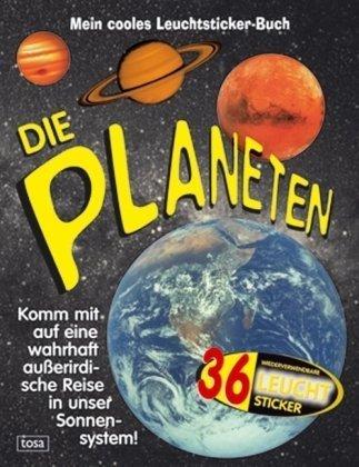 Die Planeten: Mein cooles Leuchtsticker-Buch