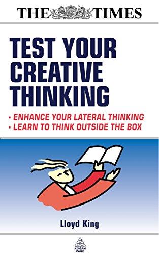 Test Your Creative Thinking: Enhance Your Lateral Thinking - Learn to Think Outside the Box (Testing Series)