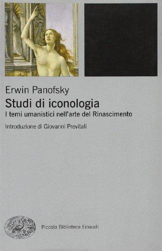 Studi di iconologia. I temi umanistici nell'arte del Rinascimento