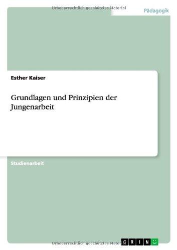 Grundlagen und Prinzipien der Jungenarbeit