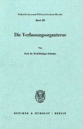 Die Verfassungsorgantreue.