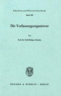 Die Verfassungsorgantreue.