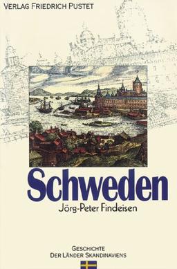 Schweden: Von den Anfängen bis zur Gegenwart