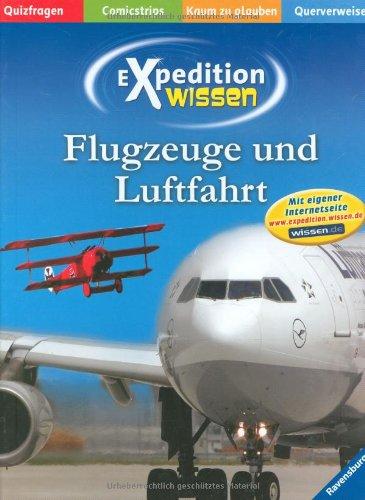 Flugzeuge und Luftfahrt (Expedition Wissen)