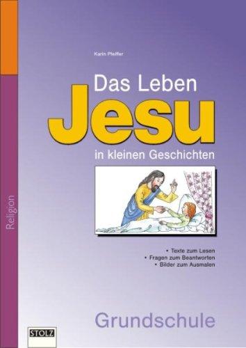 Das Leben Jesu in kleinen Geschichten