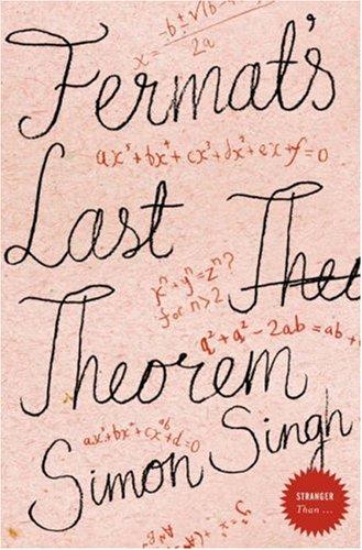 Fermat's Last Theorem: The Story of a Riddle That Confounded the World's Greatest Minds for 358 Years (Stranger Than!)