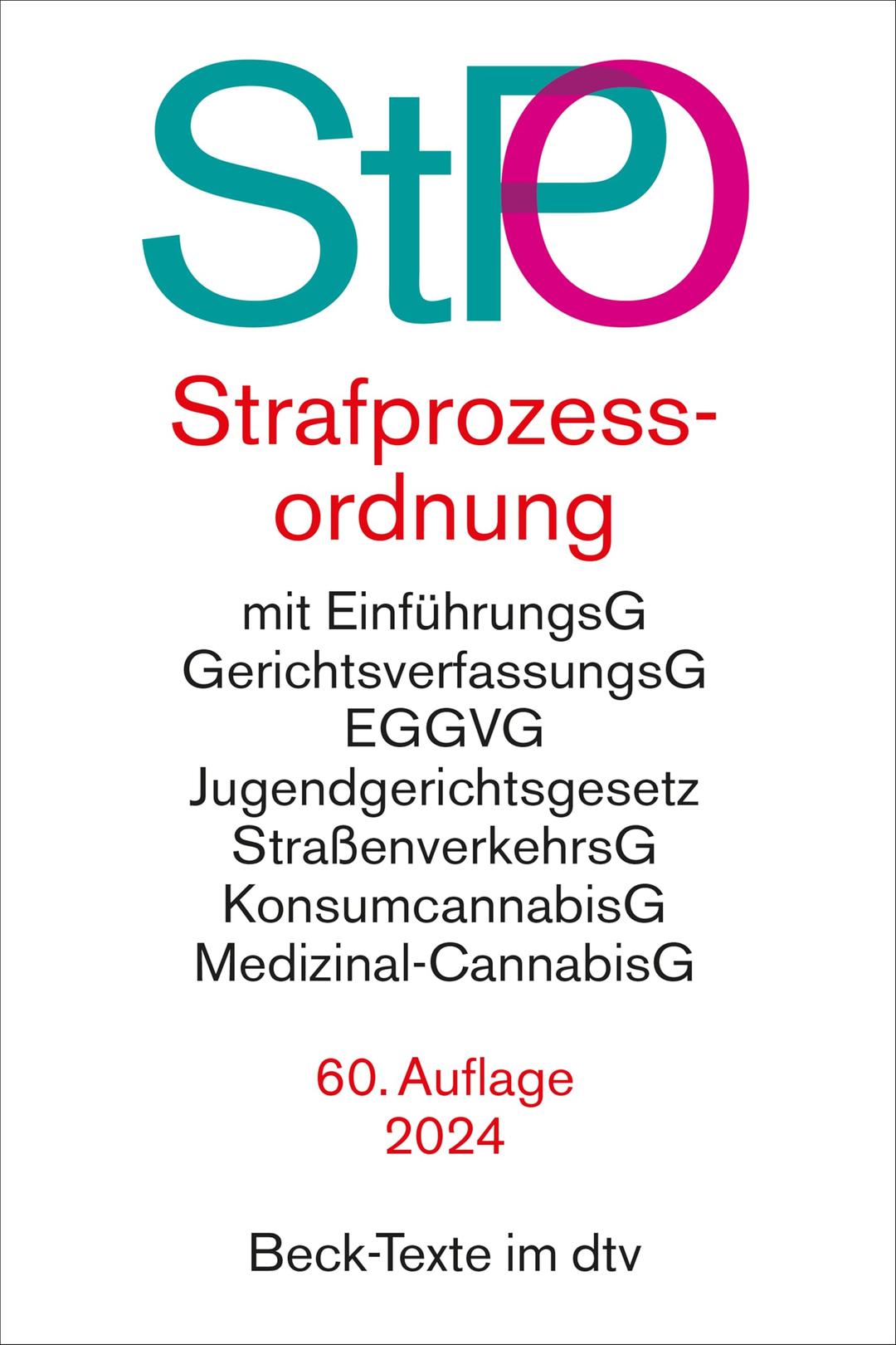 Strafprozessordnung: mit EGStPO sowie Auszügen aus Gerichtsverfassungsgesetz, EGGVG, Jugendgerichtsgesetz, Straßenverkehrsgesetz, ... EMRK und Grundgesetz (Beck-Texte im dtv)