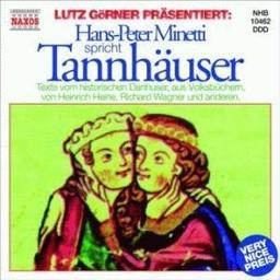 Hans-Peter Minetti spricht Tannhäuser, 1 Audio-CD