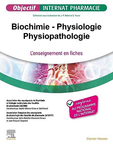 Biochimie, physiologie, physiopathologie : l'enseignement en fiches