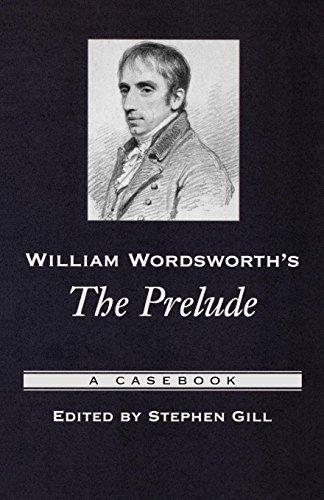 William Wordsworth's The Prelude: A Casebook (Casebooks in Criticism)