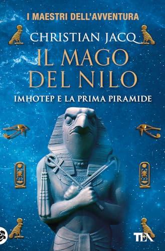 Il mago del Nilo. Imhotep e la prima piramide (I maestri dell'avventura)