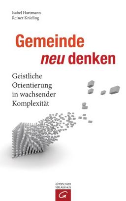 Gemeinde neu denken: Geistliche Orientierung in wachsender Komplexität