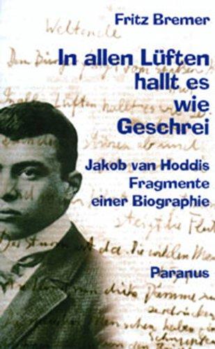 In allen Lüften hallt es wie Geschrei. Jakob van Hoddis - Fragmente einer Biographie