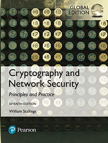 Cryptography and Network Security: Principles and Practice, Global Edition