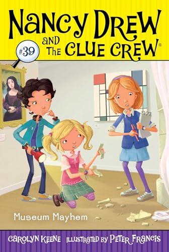 Museum Mayhem (Volume 39) (Nancy Drew and the Clue Crew, Band 39)