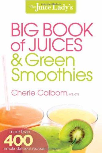 The Juice Lady's Big Book of Juices & Green Smoothies