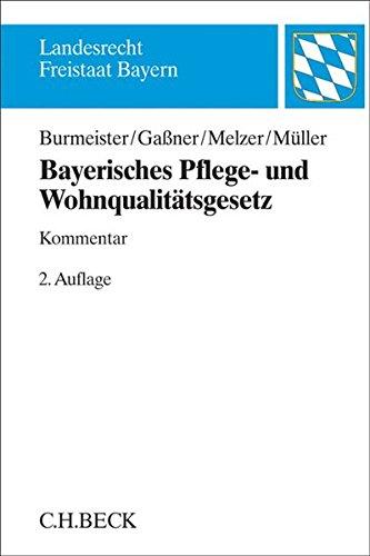 Bayerisches Pflege- und Wohnqualitätsgesetz (Landesrecht Freistaat Bayern)