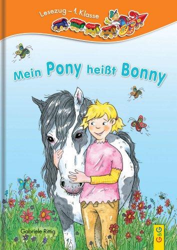 Mein Pony heißt Bonny: Lesezug 1. Klasse