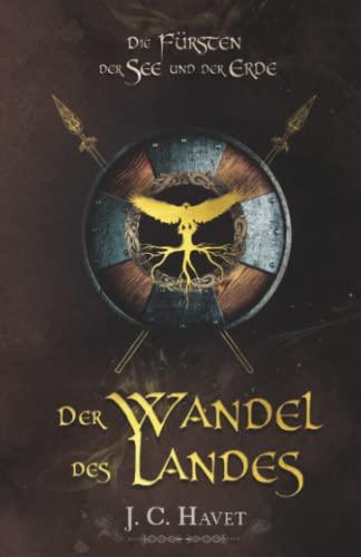 Die Fürsten der See und der Erde - Band 2: Der Wandel des Landes: Fantasy Roman