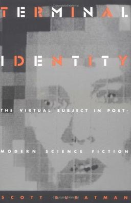 Terminal Identity - PB: The Virtual Subject in Postmodern Science Fiction