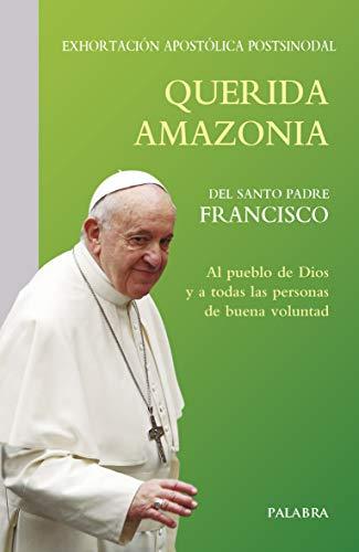 Querida Amazonia: Exhortación apostólica postsinodal (Documentos MC)