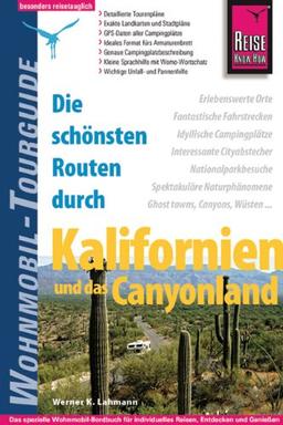 Die schönsten Routen durch Kalifornien und das Canyon-Land: Wohnmobil-Tourguide