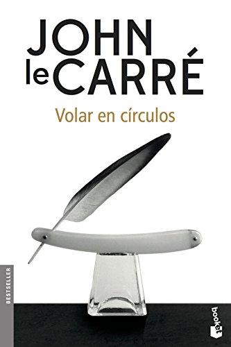 Volar en círculos (Biblioteca John le Carré)