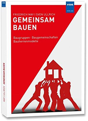 Gemeinsam bauen: Baugruppen · Baugemeinschaften · Wege und Erfahrungen