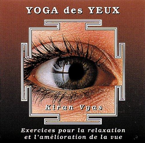 Yoga des Yeux - Exercices pour la Relaxa