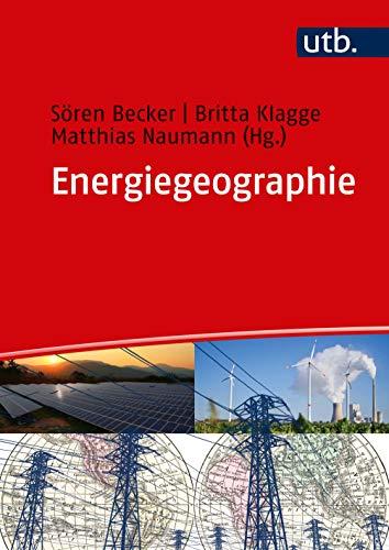 Energiegeographie: Konzepte und Herausforderungen