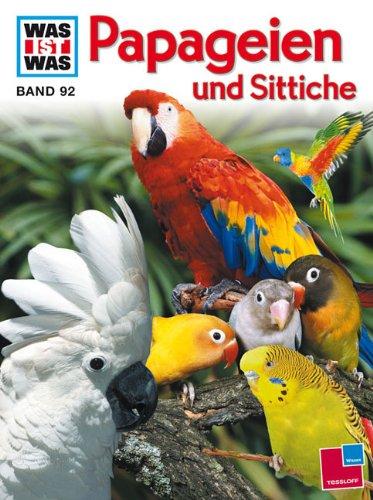 WAS IST WAS, Band 92: Papageien und Sittiche