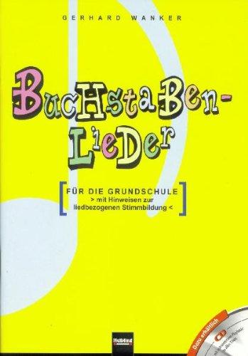 Buchstabenlieder: Für die Grundschule. Mit Hinweisen zur liedbezogenen Stimmbildung. Sbnr 105649