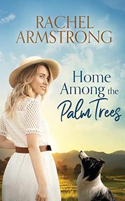 Home Among the Palm Trees (Shadow Creek, Band 1)