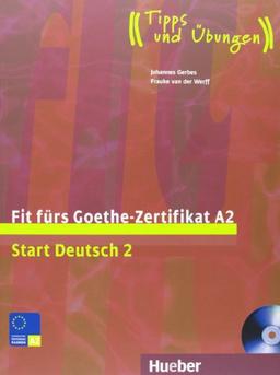 Fit fürs Goethe-Zertifikat A2: Start Deutsch 2.Deutsch als Fremdsprache / Lehrbuch mit integrierter Audio-CD