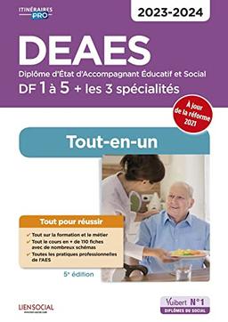 DEAES, diplôme d'Etat d'accompagnant éducatif et social, DF 1 à 5 + les 3 spécialités : tout-en-un : 2023-2024