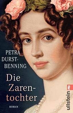 Die Zarentochter: Roman | Eine russische Prinzessin in Württemberg (Die Zarentöchter-Saga, Band 2)