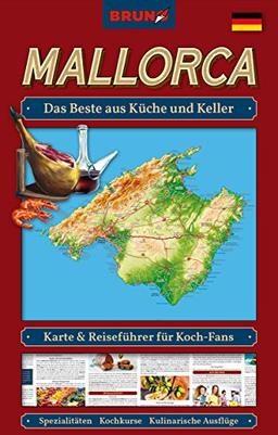 BRUNO Mallorca Landkarte und Reiseführer für Koch-Fans: Das Beste aus Küche und Keller: Spezialitäten, Kochkurse, Rezepte, Insider-Tipps (BRUNO Themenkarten)