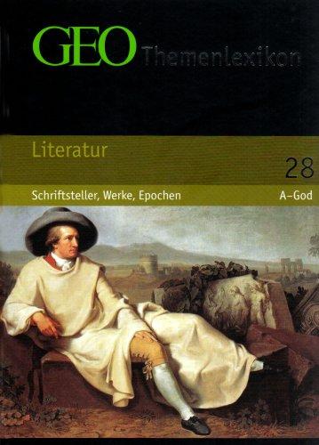 GEO Themenlexikon 28 Literatur: Schriftsteller, Werke, Epochen: BD 28