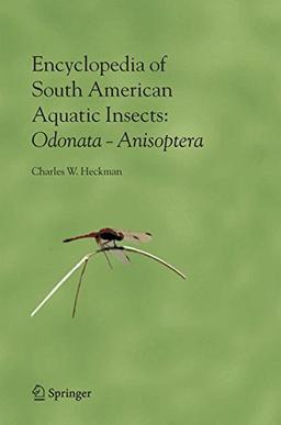 Encyclopedia of South American Aquatic Insects: Odonata - Anisoptera: Illustrated Keys to Known Families, Genera, and Species in South America