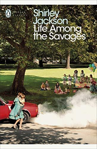 Life Among the Savages (Penguin Modern Classics)