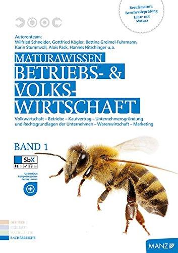 Maturawissen / Lehr- und Lernmaterialien für die Berufsreifeprüfung/Lehre mit Matura/Berufsmatura: Maturawissen / Betriebs- und Volkswirtschaft Band ... mit Matura/Berufsmatura