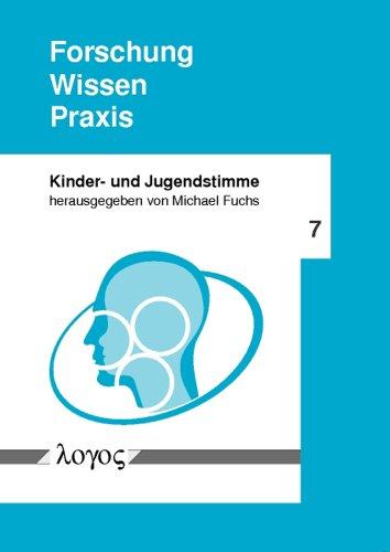 Forschung -- Wissen -- Praxis (Kinder- Und Jugendstimme)