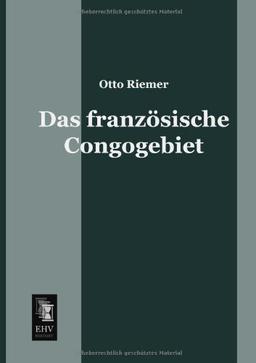 Das franzoesische Congogebiet